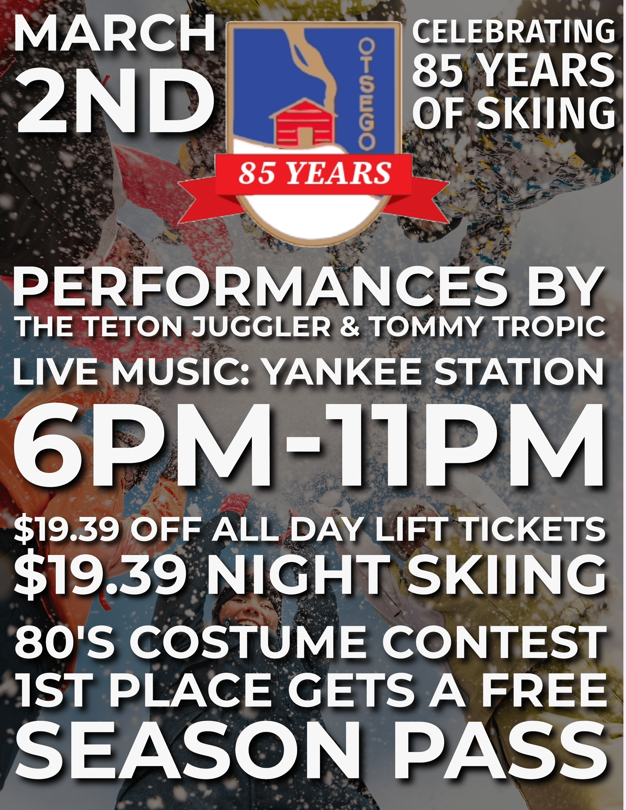 Festive flyer for Otsego Resort's 85th Skiing Anniversary on March 2nd, featuring live music, ski juggling shows, and special offers