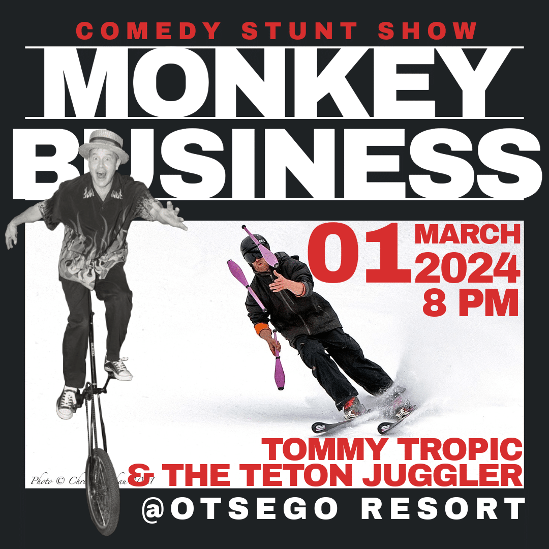 Flyer for Monkey Business Comedy Stunt Show on March 1st featuring Teton Juggler and Tommy Tropic with sword swallowing, juggling, acrobatics, and jokes